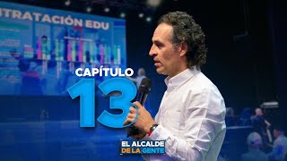 El Alcalde de la Gente, un programa de todos - Capítulo 13