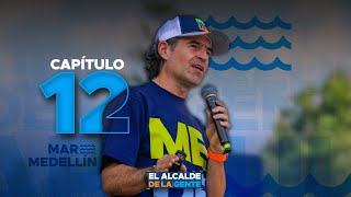 El Alcalde de la Gente, un programa de todos - Capítulo 12