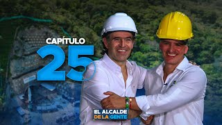 El Alcalde de la Gente, un programa de todos - Capítulo 25