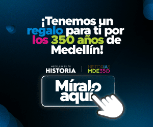 Banner con el texto "Tenemos un regalo para ti por los 350 años de Medellín" y un llamado a la acción