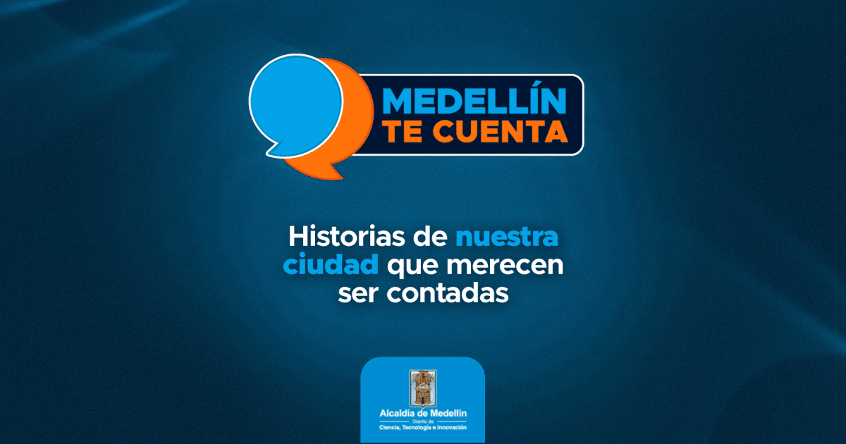 Banner de Medellín te cuenta con el texto: 