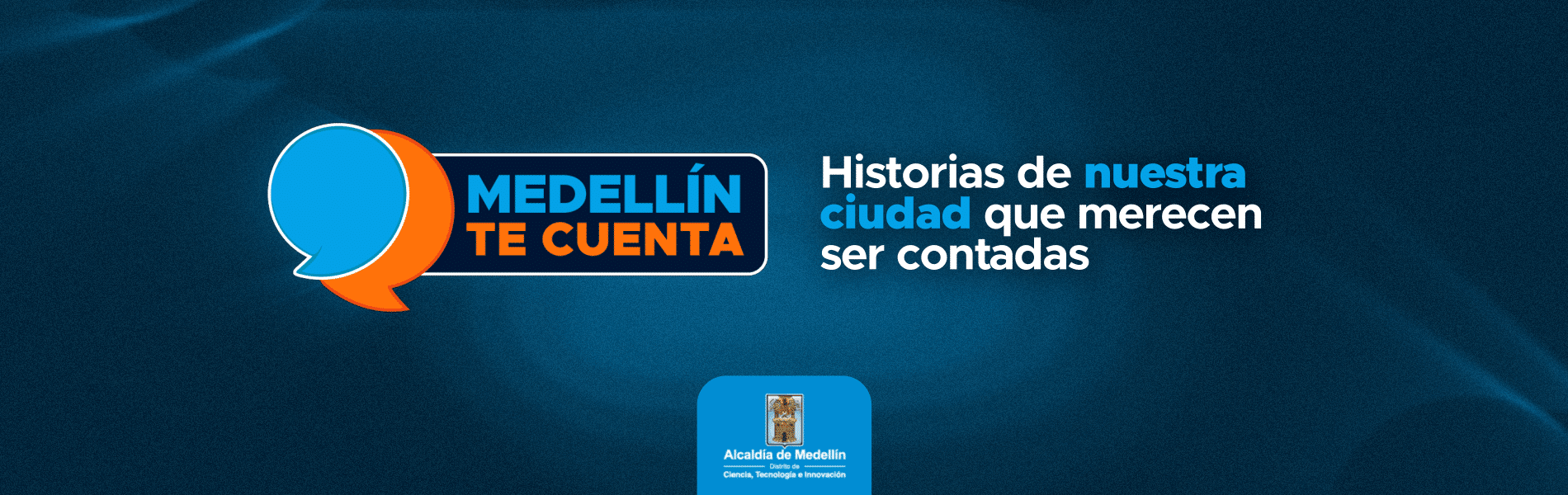 Banner de Medellín te cuenta con el texto: 