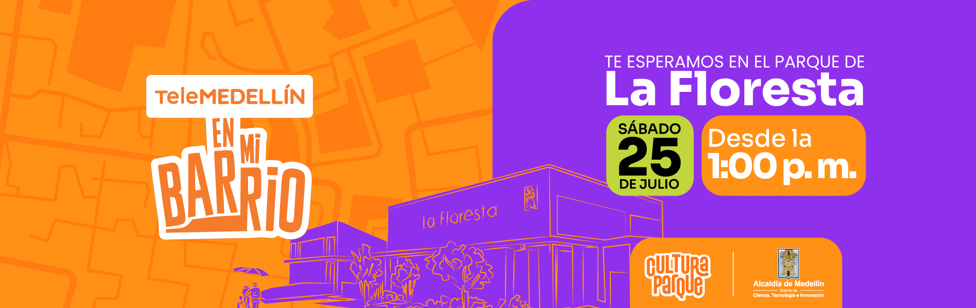 Banner de Telemedellín En Mi Barrio invitando al evento en el Parque de La Floresta, el sábado 25 de julio desde la 1:00 p. m., con ilustración del parque y logos de Cultura Parque y la Alcaldía de Medellín.