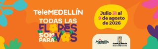 Telemedellín invita a la Feria de las Flores 2026, del 31 de julio al 9 de agosto, con fotografía de un silletero cargando una silleta durante el desfile