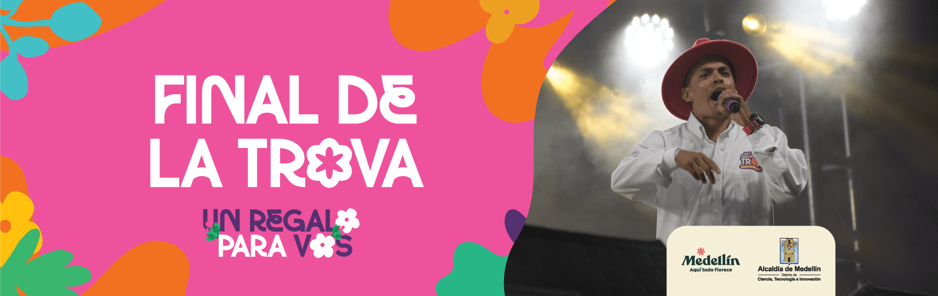 Banner de la final de la Trova de la Feria de las Flores, con un trovador cantando en el escenario y la campaña 