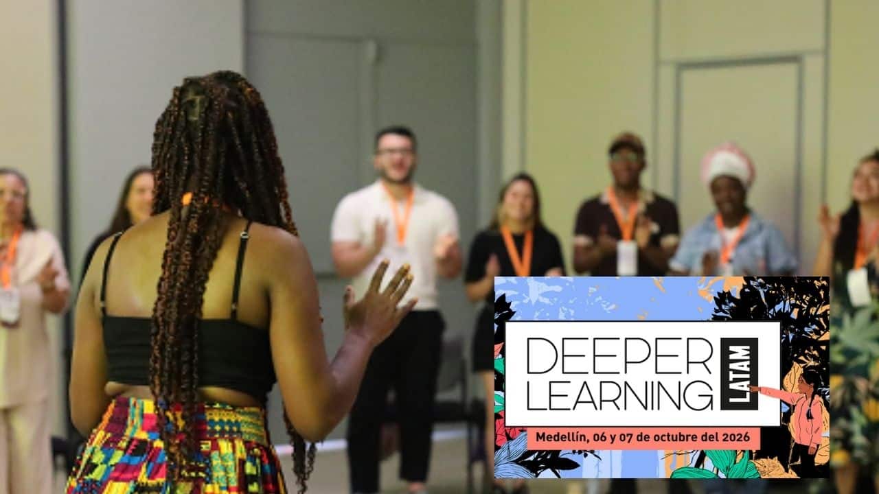 Deeper Learning LATAM 2026 impulsa nuevas formas de aprender en Medellín